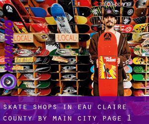 Skate Shops in Eau Claire County by main city - page 1
