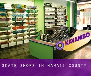 Skate Shops in Hawaii County