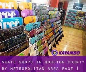 Skate Shops in Houston County by metropolitan area - page 1