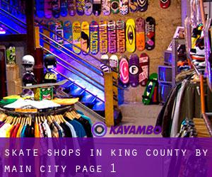 Skate Shops in King County by main city - page 1