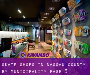 Skate Shops in Nassau County by municipality - page 3