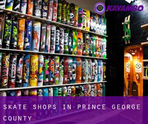 Skate Shops in Prince George County