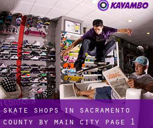 Skate Shops in Sacramento County by main city - page 1