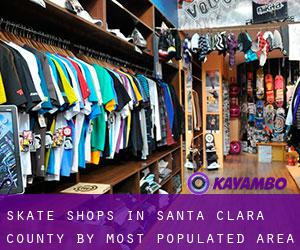Skate Shops in Santa Clara County by most populated area - page 1