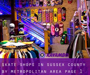 Skate Shops in Sussex County by metropolitan area - page 1