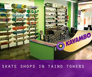 Skate Shops in Taino Towers