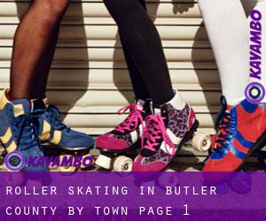 Roller Skating in Butler County by town - page 1