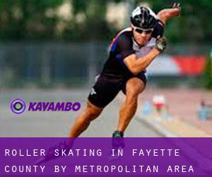 Roller Skating in Fayette County by metropolitan area - page 2