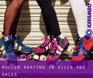 Roller Skating in Hills and Dales
