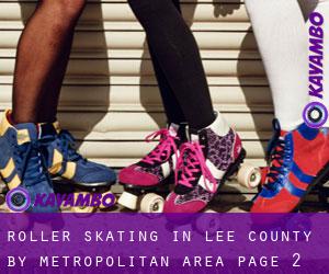 Roller Skating in Lee County by metropolitan area - page 2