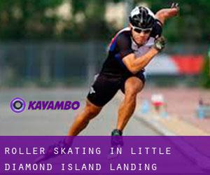 Roller Skating in Little Diamond Island Landing