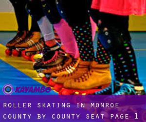 Roller Skating in Monroe County by county seat - page 1