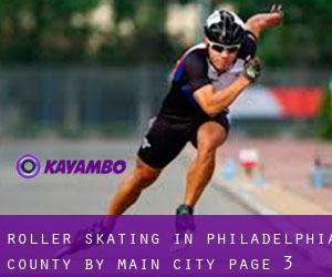 Roller Skating in Philadelphia County by main city - page 3