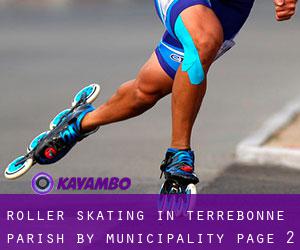 Roller Skating in Terrebonne Parish by municipality - page 2