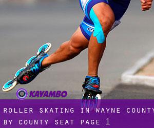 Roller Skating in Wayne County by county seat - page 1