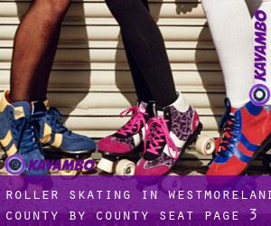 Roller Skating in Westmoreland County by county seat - page 3